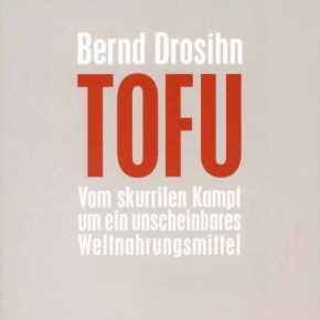 Kurzweilige Lektüre: "Tofu" von Bernd Drosihn