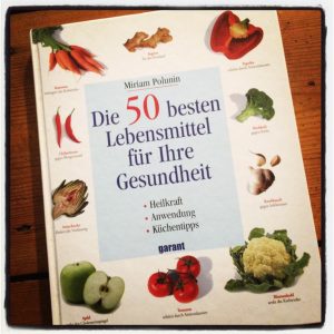 Die 50 besten Lebensmittel für Ihre Gesundheit von Miriam Polunin Die 50 besten Lebensmittel für Ihre Gesundheit von Miriam Polunin