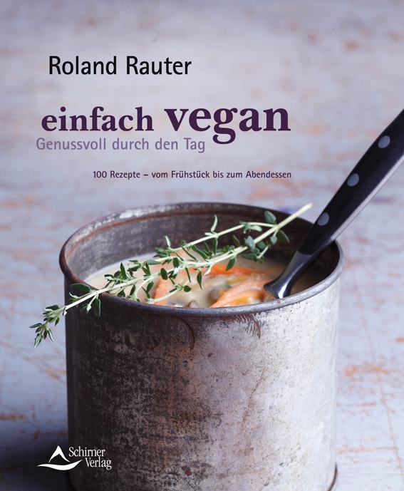 Kochbuch: einfach vegan von Roland Rauter (wir verlosen 2 Exemplare)