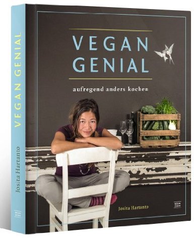 “Vegan genial – aufregend anders kochen” von Josita Hartanto (inkl. Verlosung)