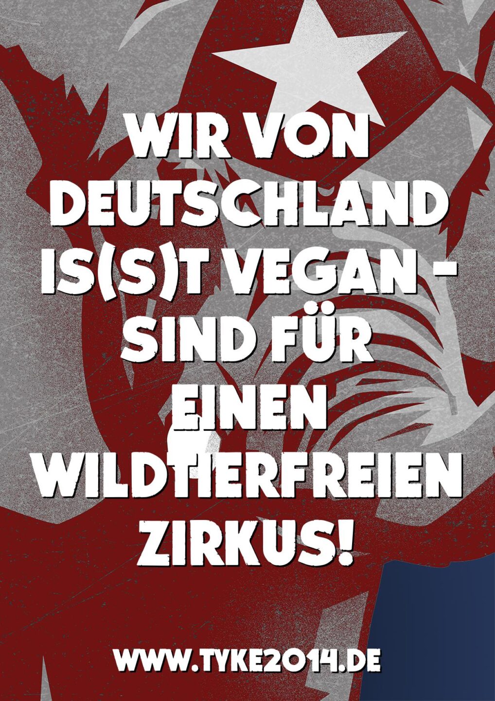 Mit TYKE 2014 für ein Verbot von Wildtieren im Zirkus