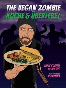 Chris Cooney und Jon Tedo THE VEGAN ZOMBIE KOCHE & UEBERLEBE