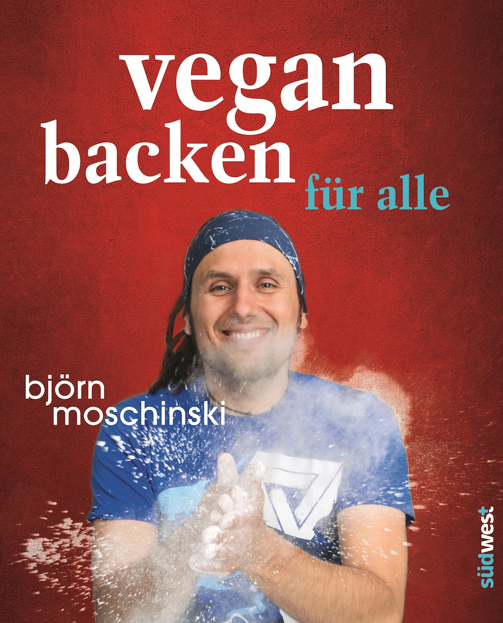 Vegan backen für alle von Björn Moschinski