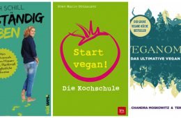 Neue vegane Bücher: 250 Rezepte und anständig leben