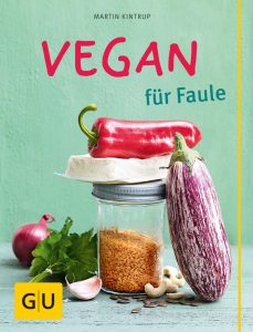 Martin Kintrup VEGAN für Faule