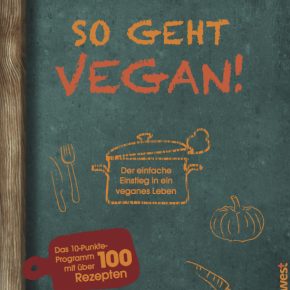 Buchvorstellung „So geht vegan!” mit Verlosung von 3 Büchern