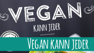 Veganes Kochbuch: Vegan kann jeder (mit Verlosung)