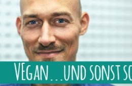 Neue Serie „Vegan…und sonst so?“ – heute mit Robert Kresse