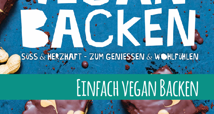 Einfach vegan backen von Jérôme Eckmeier und Daniela Lais (inkl. Verlosung)