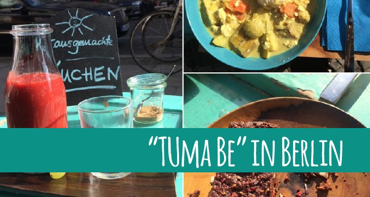 Homemade Daily Fresh Food im “Tuma Be” in Schöneberg