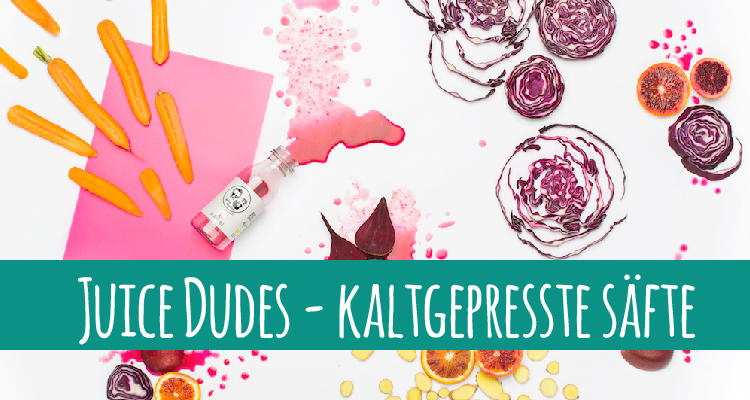 Juice Dudes aus Berlin – kalt gepresste Obst- und Gemüsesäfte