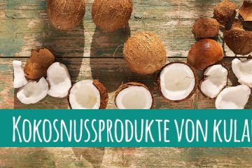 Kokosnuss in allen Varianten von Kulau