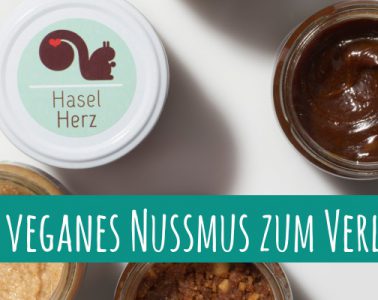 HaselHerz – veganes Nussmus zum Verlieben