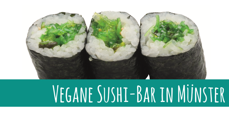 MAKIMAKI sushi green – Vegane Sushi-Bar in Münster