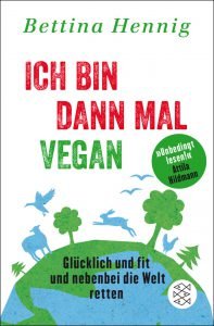 Bettina Hennig ICH BIN DANN MAL VEGAN