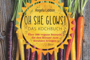 Buchtipp: Oh she glows! von Angela Liddon