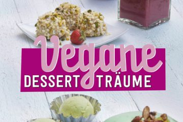 Veganes Kochbuch: “Vegane Dessertträume” von Brigitte Bach (inkl. Verlosung)