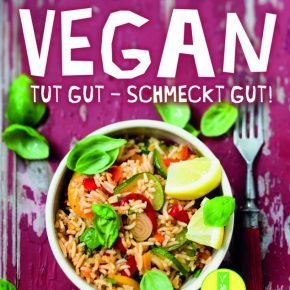 VEGAN TUT GUT - SCHMECKT GUT!