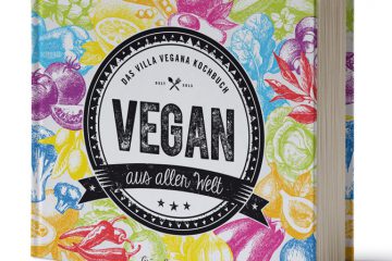 Vegan aus aller Welt – das Villa Vegana Kochbuch (inkl. Verlosung)