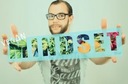 Vegan sein – das bewusstsein ändert sich: MINDSET - kohlundkarma