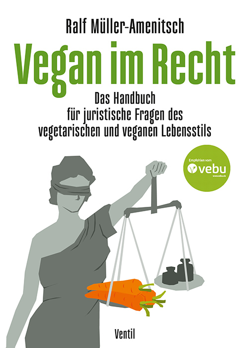 Vegan im Recht: Juristische Fragen ders veganen Lebensstils