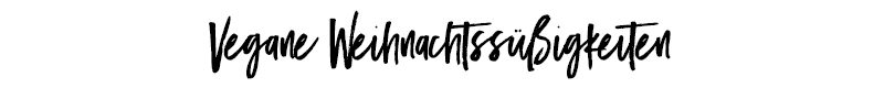 Vegane Weihnachtssüßigkeiten 2017