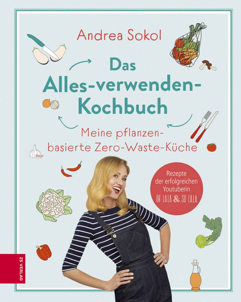 glutenfrei kochen Das Alles-verwenden-Kochbuch von Andrea Sokol