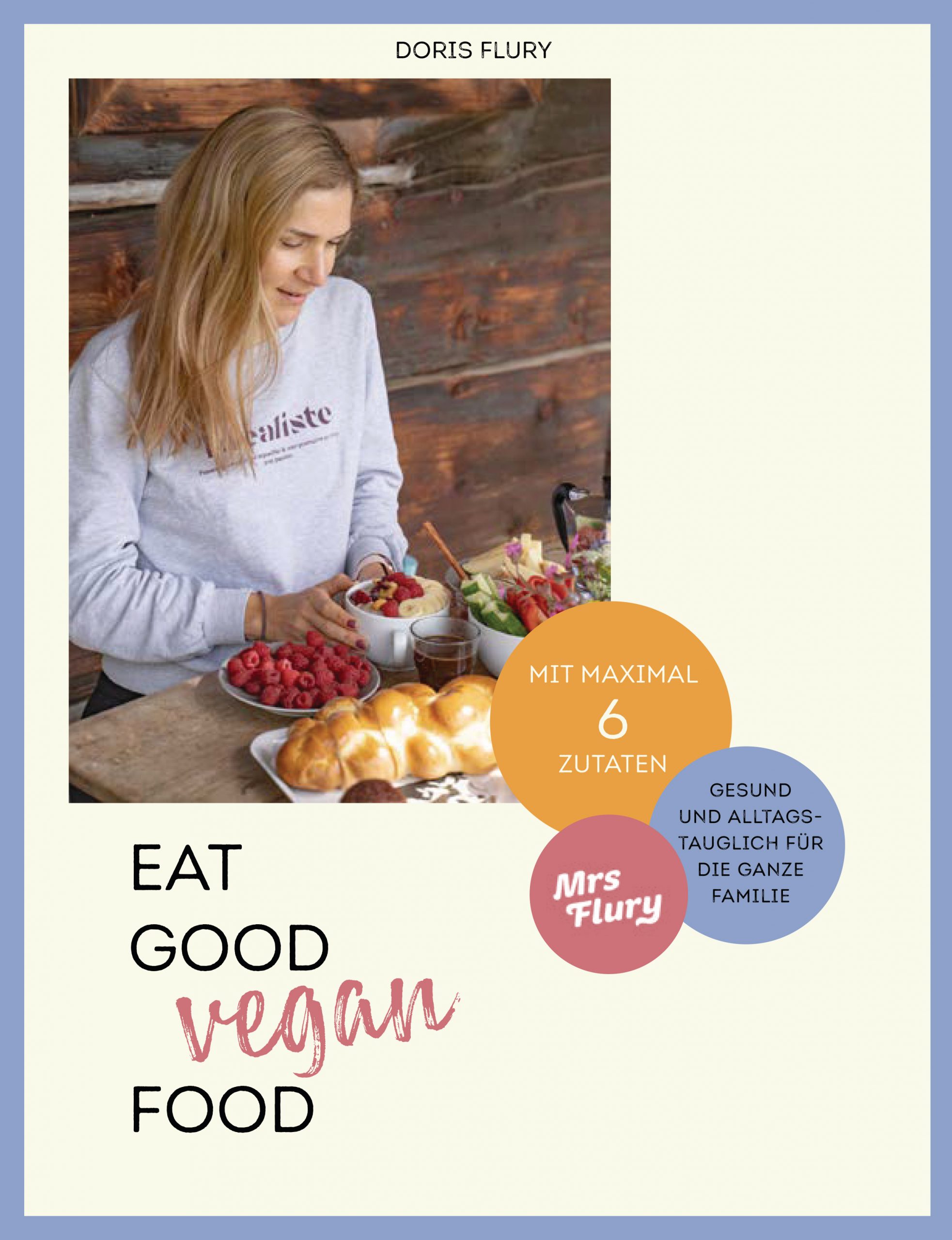 eat good vegan food veganes kochbuch